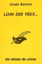 Couverture du livre « Loin des yeux... » de Linda Barnes aux éditions Editions Du Masque