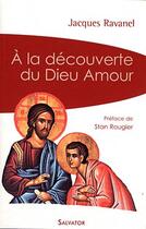 Couverture du livre « À la découverte du dieu Amour » de Ravanel Jacques aux éditions Salvator