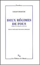 Couverture du livre « Deux regimes de fous et autres textes 1975-1995 » de Gilles Deleuze aux éditions Minuit