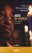 Couverture du livre « AIDS in Africa ; the audacity of change » de Olanguena Awono U. aux éditions Privat