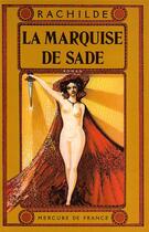 Couverture du livre « La marquise de sade » de Rachilde aux éditions Mercure De France