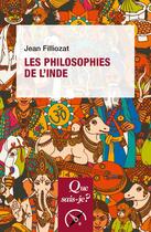 Couverture du livre « Les philosophies de l'Inde » de Jean Filliozat aux éditions Que Sais-je ?