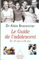 Couverture du livre « Guide des adolescents » de Braconnier-A aux éditions Odile Jacob
