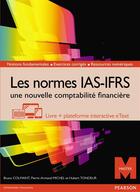 Couverture du livre « Les normes IAS/FRS ; une nouvelle comptabilité financière (2e édition) » de Bruno Colmant et Pierre-Armand Michel et Hubert Tondeur aux éditions Pearson