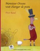 Couverture du livre « Monsieur Oiseau veut changer de peau » de Piret Raud aux éditions Le Pommier