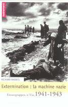 Couverture du livre « Extermination : la machine nazie ; einsatzgruppen a l'est, 1941-1943 » de Richard Rhodes aux éditions Autrement