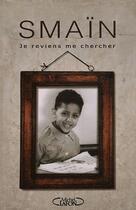 Couverture du livre « Je reviens me chercher » de Smaïn aux éditions Michel Lafon