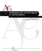 Couverture du livre « Temporalités esthétiques et artistiques » de Suzanne Foisy aux éditions Pu De Rennes