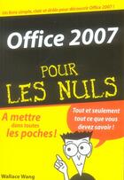 Couverture du livre « Office 2007 pour les nuls » de Wallace Wang aux éditions First Interactive