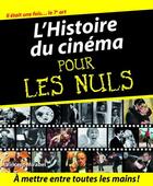 Couverture du livre « L'Histoire du cinéma Pour les Nuls » de Vincent Mirabel aux éditions First