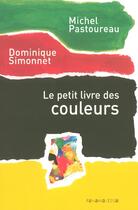 Couverture du livre « Le Petit Livre Des Couleurs » de Michel Pastoureau et Dominique Simonnet aux éditions Panama