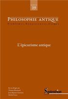 Couverture du livre « Philosophie antique n19 - l epicurisme antique » de Thomas Benatouil aux éditions Pu Du Septentrion