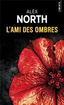 Couverture du livre « L'ami des ombres » de Alex North aux éditions Points