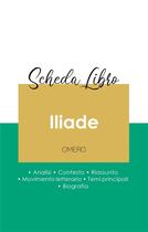 Couverture du livre « Scheda libro iliade di Omero (analisi letteraria di riferimento e riassunto completo) » de  aux éditions Paideia Educazione