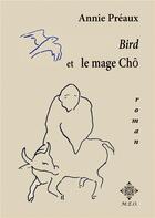 Couverture du livre « Bird et le mage Chô » de Annie Preaux aux éditions Meo