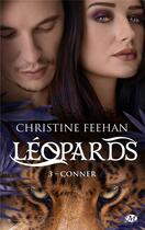 Couverture du livre « Léopards t.3 ; Conner » de Christine Feehan aux éditions Milady