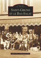 Couverture du livre « Saint-Girons et le Bas-Salat » de Andre Ortet Et Raymo aux éditions Editions Sutton