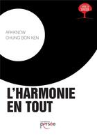 Couverture du livre « L'harmonie en tout » de Arhknow Chung Bon Ken aux éditions Persee