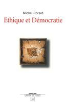 Couverture du livre « Éthique et démocratie » de Michel Rocard aux éditions Labor Et Fides