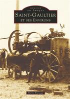 Couverture du livre « Saint-Gaultier et ses environs » de Pierre Brunaud aux éditions Editions Sutton