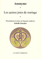 Couverture du livre « Les quinze joies de mariage » de Isabelle Jourdan aux éditions La Part Commune