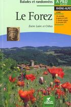 Couverture du livre « Le Forez ; entre Loire et Crêtes » de  aux éditions Chamina
