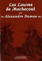 Couverture du livre « Les louves de Machecoul » de Alexandre Dumas aux éditions Petit Pave