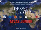 Couverture du livre « Le dessous des cartes ; atlas junior » de Jean-Christophe Victor et Dominique Fouchard et Catherine Barichnikoff aux éditions Tallandier