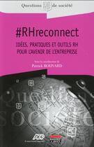 Couverture du livre « RHreconnect ; idées, pratiques et outils RH pour l'avenir de l'entreprise » de Patrick Bouvard aux éditions Ems