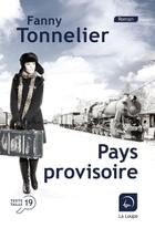 Couverture du livre « Pays provisoire » de Fanny Tonnelier aux éditions Editions De La Loupe