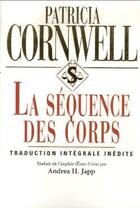 Couverture du livre « La séquence des corps » de Patricia Cornwell aux éditions Des Deux Terres