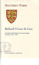 Couverture du livre « Richard I coeur de lion ; grande chronique d'Angleterre t.3 (1184-1199) » de Matthieu Paris aux éditions Paleo