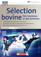 Couverture du livre « Sélection bovine, des taureaux et des hommes » de Thierry Simon aux éditions France Agricole