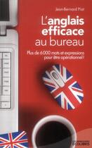 Couverture du livre « L'anglais efficace au bureau » de Jean-Bernard Piat aux éditions Ixelles