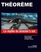 Couverture du livre « Le mythe du director's cut » de Thomas Marie Michel aux éditions Presses De La Sorbonne Nouvelle