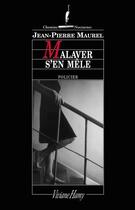 Couverture du livre « Malaver s'en mêle » de Jean-Pierre Maurel aux éditions Viviane Hamy