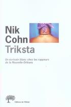 Couverture du livre « Triksta » de Nik Cohn aux éditions Editions De L'olivier