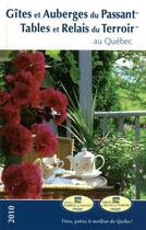 Couverture du livre « Gîtes et auberges du Passant ; tables et relais du terroir au Québec (édition 2010) » de  aux éditions Ulysse