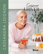 Couverture du livre « Cuisiner l'hiver » de Loignon Cassandra aux éditions Pratico Edition