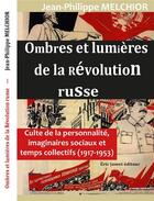 Couverture du livre « Ombres et lumières de la révolution russe » de Jean-Philippe Melchior aux éditions Borrego