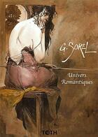 Couverture du livre « Univers romantiques » de Guillaume Sorel aux éditions Toth Bd