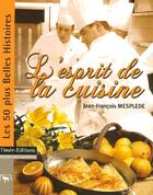 Couverture du livre « L'esprit de la cuisine » de Jean-Francois Mesplede aux éditions Timee