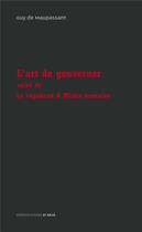 Couverture du livre « L'art de gouverner et autres textes » de Guy de Maupassant aux éditions D'ores Et Deja