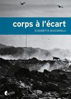 Couverture du livre « Corps à l'écart » de Elisabetta Bucciarelli aux éditions Asphalte