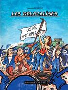 Couverture du livre « Les délocalisés » de Laurent Fiorese aux éditions Fiorese