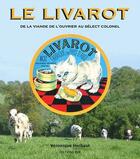 Couverture du livre « Le livarot ; de la viande de l'ouvrier au select colonel » de Veronique Herbaut aux éditions Bvr