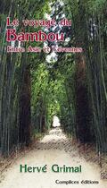 Couverture du livre « Le voyage du Bambou ; entre Asie et Cévennes » de Herve Grimal aux éditions Complices