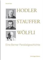 Couverture du livre « Hodler, stauffer, wolfli /allemand » de Konrad Tobler aux éditions Scheidegger