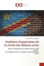 Couverture du livre « Probleme d'application de la charte des nations unies - dans la resolution des conflits armes en rd » de Bisika Ise-Ngoma F. aux éditions Editions Universitaires Europeennes