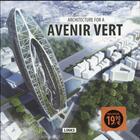 Couverture du livre « Architecture for a avenir vert ; architecture pour un avenir vert » de Jacobo Krauel aux éditions Links